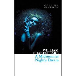 A Midsummer Night's Dream -- William Shakespeare